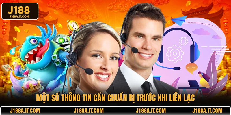 Một số thông tin cần chuẩn bị trước khi liên lạc